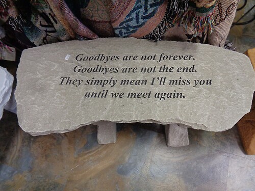 Goodbyes Are Not Forever Garden Bench